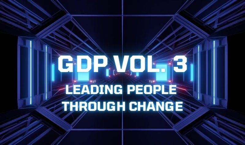 GDP Vol. 3 2026 Assignment Material - Leading People Through Change