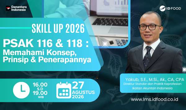 Skill Up PSAK 116 & 118 : Memahami Konsep, Prinsip & Penerapannya